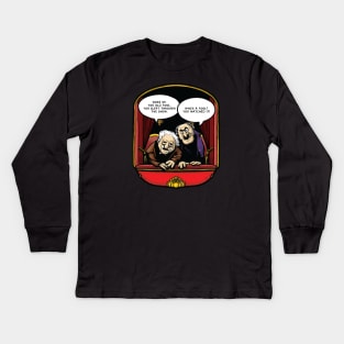 Statler and Waldorf (Wake Up) Kids Long Sleeve T-Shirt